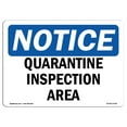thumbnail image 1 of SignMission OS-NS-A-1824-L-17936 18 x 24 in. OSHA Notice Sign - Quarantine Inspection Area, 1 of 6