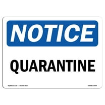 SignMission OS-NS-A-1824-L-17939 18 x 24 in. OSHA Notice Sign - Quarantine