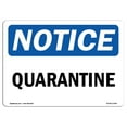 thumbnail image 1 of OSHA Notice Sign - Quarantine |  Aluminum Sign | Protect Your Business, Construction Site, Warehouse & Shop Area |  Made in the USA, 1 of 6