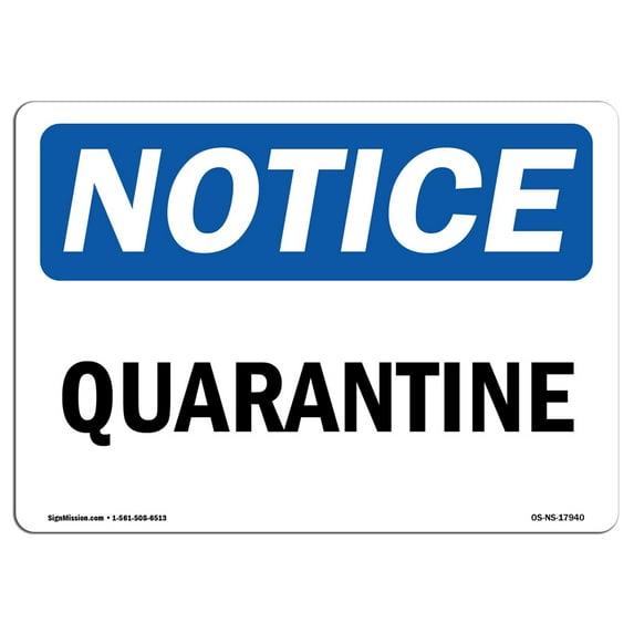 OSHA Notice Sign - Quarantine | Aluminum Sign | Protect Your Business, Construction Site, Warehouse & Shop Area | Made in the USA