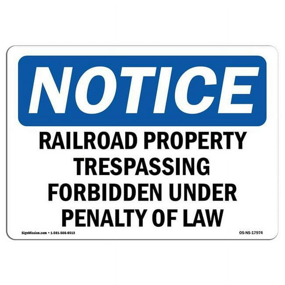 SignMission OS-NS-A-1824-L-17974 18 x 24 in. OSHA Notice Sign - Railroad Property Trespassing Forbidden