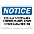 thumbnail image 1 of SignMission OS-NS-A-1824-L-18022 18 x 24 in. OSHA Notice Sign - Regulated Access Area Contact Control Room, 1 of 6