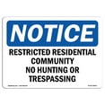 thumbnail image 1 of SignMission OS-NS-A-1824-L-18092 18 x 24 in. OSHA Notice Sign - Restricted Residential Community No Hunting, 1 of 6