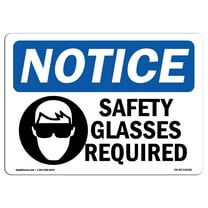 SignMission OS-NS-A-1824-L-18184 18 x 24 in. OSHA Notice Sign - Safety Glasses Required