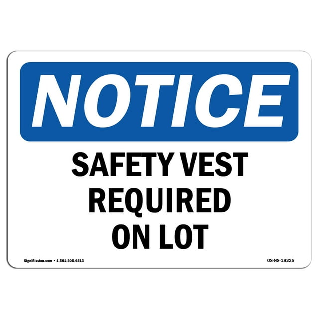 SignMission OS-NS-A-1824-L-18225 18 x 24 in. OSHA Notice Sign - Safety Vest Required on Lot