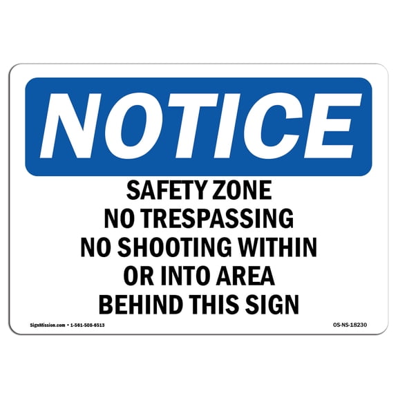 SignMission OS-NS-A-1824-L-18230 18 x 24 in. OSHA Notice Sign - Safety Zone No Trespassing No Shooting within or Into Area
