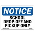 thumbnail image 1 of SignMission OS-NS-A-1824-L-18252 18 x 24 in. OSHA Notice Sign - School Drop-Off & Pickup Only, 1 of 6