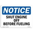 thumbnail image 1 of SignMission OS-NS-A-1824-L-18312 18 x 24 in. OSHA Notice Sign - Shut Engine Off Before Fueling, 1 of 6