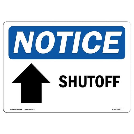 SignMission OS-NS-A-1824-L-18321 18 x 24 in. OSHA Notice Sign - Shutoff Up Arrow