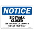 thumbnail image 1 of SignMission OS-NS-A-1824-L-18325 18 x 24 in. OSHA Notice Sign - Sidewalk Closed Use Sidewalk on Opposite, 1 of 6