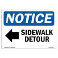 thumbnail image 1 of SignMission OS-NS-A-1824-L-18326 18 x 24 in. OSHA Notice Sign - Sidewalk Detour Left Arrow, 1 of 6