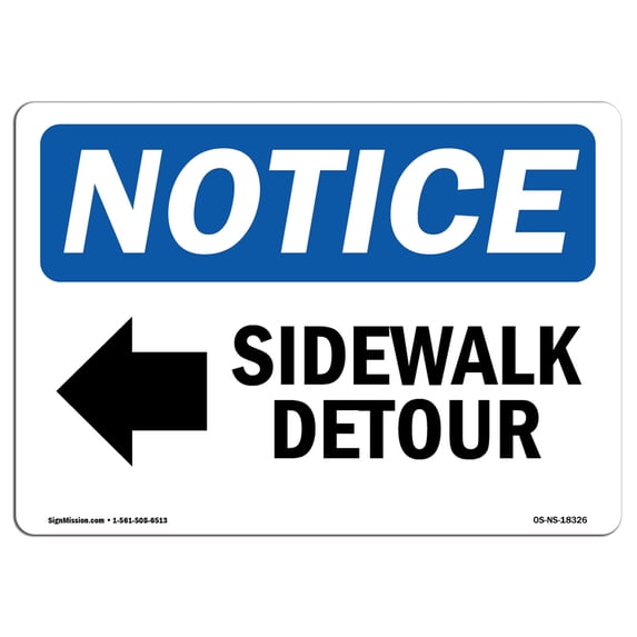 SignMission OS-NS-A-1824-L-18326 18 x 24 in. OSHA Notice Sign - Sidewalk Detour Left Arrow