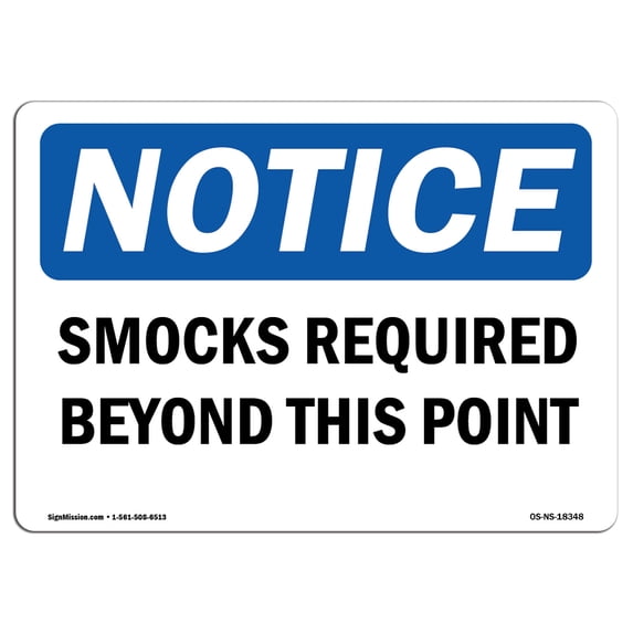 SignMission OS-NS-A-1824-L-18348 18 x 24 in. OSHA Notice Sign - Smocks Required Beyond This Point