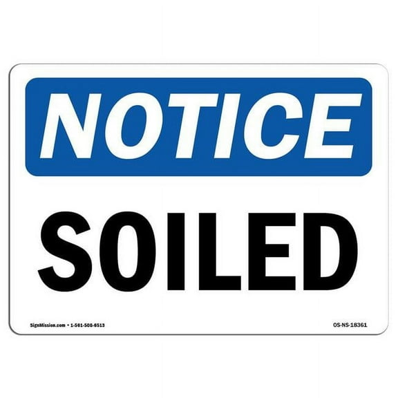 SignMission OS-NS-A-1824-L-18361 18 x 24 in. OSHA Notice Sign - Soiled