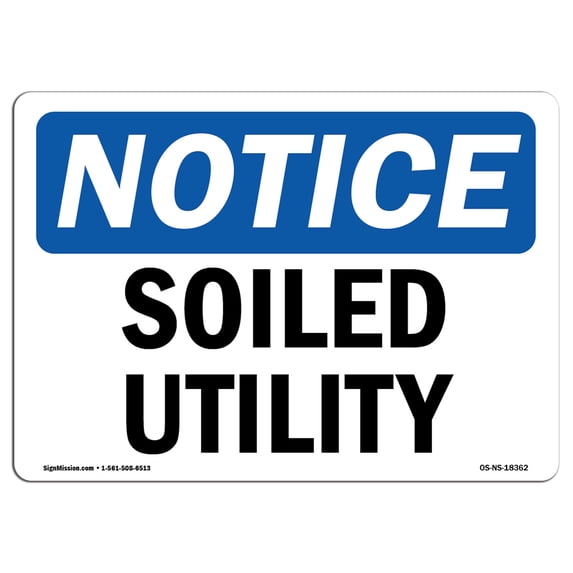 SignMission OS-NS-A-1824-L-18362 18 x 24 in. OSHA Notice Sign - Soiled Utility