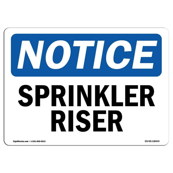 SignMission OS-NS-A-1824-L-18404 18 x 24 in. OSHA Notice Sign - Sprinkler Riser