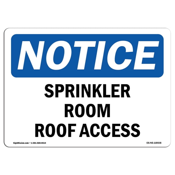 SignMission OS-NS-A-1824-L-18408 18 x 24 in. OSHA Notice Sign - Sprinkler Room Roof Access