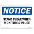 thumbnail image 1 of SignMission OS-NS-A-1824-L-18422 18 x 24 in. OSHA Notice Sign - Stand Clear When Monitor is in Use, 1 of 6