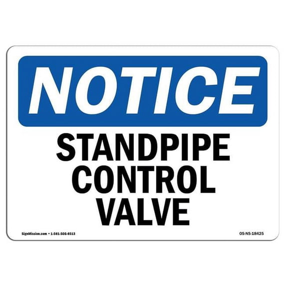 SignMission OS-NS-A-1824-L-18425 18 x 24 in. OSHA Notice Sign - Standpipe Control Valve