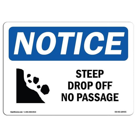 SignMission OS-NS-A-1824-L-18455 18 x 24 in. OSHA Notice Sign - Steep Drop Off No Passage