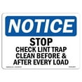 thumbnail image 1 of SignMission OS-NS-A-1824-L-18473 18 x 24 in. OSHA Notice Sign - Stop Check Lint Trap Clean Before & After, 1 of 6