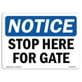 thumbnail image 1 of SignMission OS-NS-A-1824-L-18478 18 x 24 in. OSHA Notice Sign - Stop Here for Gate, 1 of 6
