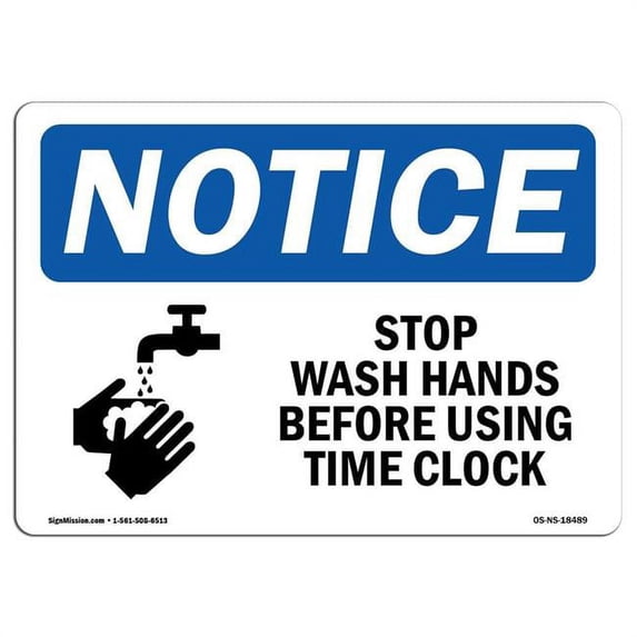 SignMission OS-NS-A-1824-L-18489 18 x 24 in. OSHA Notice Sign - Stop Wash Hands Before Using