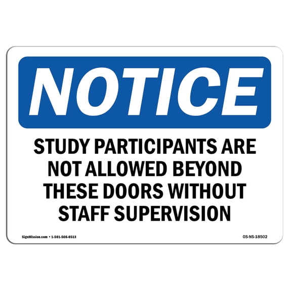 SignMission OS-NS-A-1824-L-18502 18 x 24 in. OSHA Notice Sign - Study Participants Are Not Allowed Beyond
