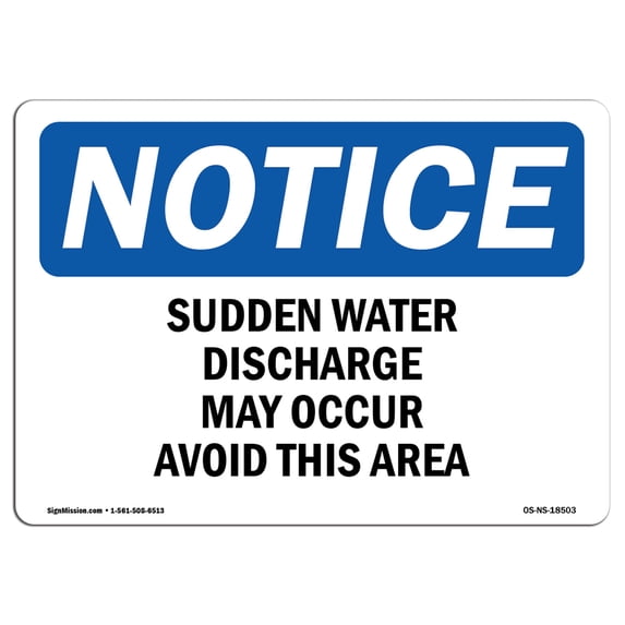 OSHA Notice Sign - Sudden Water Discharge May Occur Avoid This Area | Aluminum Sign | Protect Your Business, Work Site, Warehouse & Shop | Made in the USA