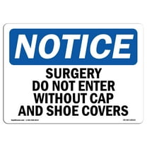 SignMission OS-NS-A-1824-L-18510 18 x 24 in. OSHA Notice Sign - Surgery Do Not Enter without Cap & Shoe Covers