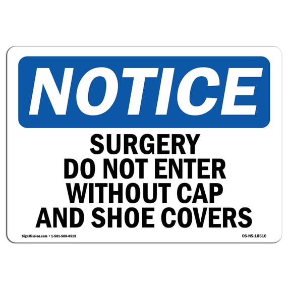SignMission OS-NS-A-1824-L-18510 18 x 24 in. OSHA Notice Sign - Surgery Do Not Enter without Cap & Shoe Covers