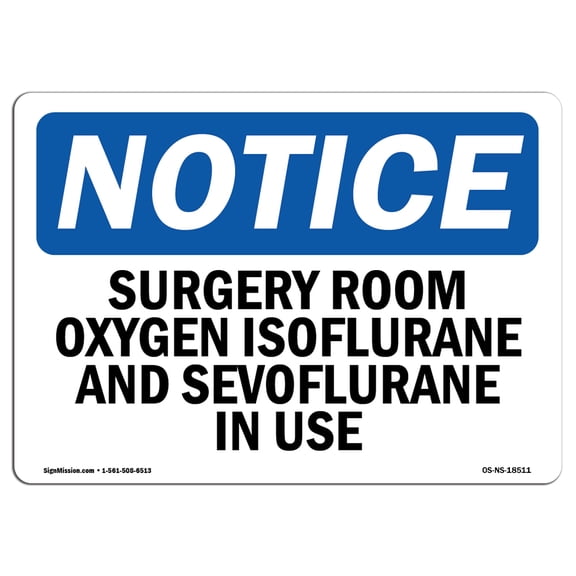 SignMission OS-NS-A-1824-L-18511 18 x 24 in. OSHA Notice Sign - Surgery Room Oxygen in Use