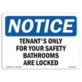 thumbnail image 1 of SignMission OS-NS-A-1824-L-18541 18 x 24 in. OSHA Notice Sign - Tenants Only for Your Safety Bathrooms Are Locked, 1 of 6