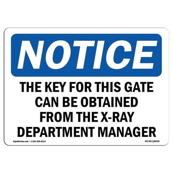 SignMission OS-NS-A-1824-L-18566 18 x 24 in. OSHA Notice Sign - The Key for This Gate Can Be Obtained From