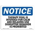 thumbnail image 1 of SignMission OS-NS-A-1824-L-18575 18 x 24 in. OSHA Notice Sign - Therapy Pool is Intended for Calm & Relaxing, 1 of 6