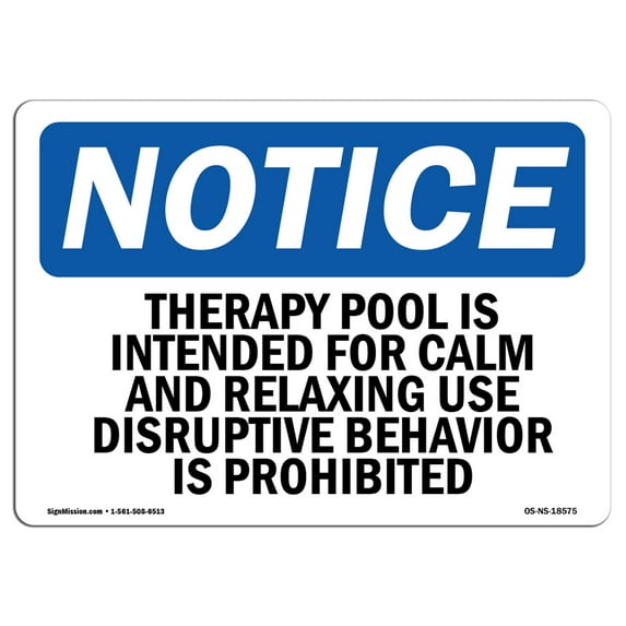 SignMission OS-NS-A-1824-L-18575 18 x 24 in. OSHA Notice Sign - Therapy Pool is Intended for Calm & Relaxing