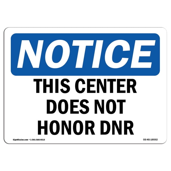 SignMission OS-NS-A-1824-L-18592 18 x 24 in. OSHA Notice Sign - This Center Does Not Honor Dnr