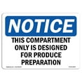 thumbnail image 1 of SignMission OS-NS-A-1824-L-18594 18 x 24 in. OSHA Notice Sign - This Compartment Only is Designed for Produce, 1 of 6