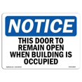 thumbnail image 1 of SignMission OS-NS-A-1824-L-18603 18 x 24 in. OSHA Notice Sign - This Door to Remain Open When Building is Occupied, 1 of 6