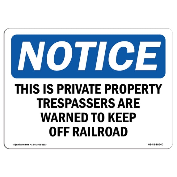 SignMission OS-NS-A-1824-L-18640 18 x 24 in. OSHA Notice Sign - This is Private Property Trespassers Are Warned to Keep Off Railroad