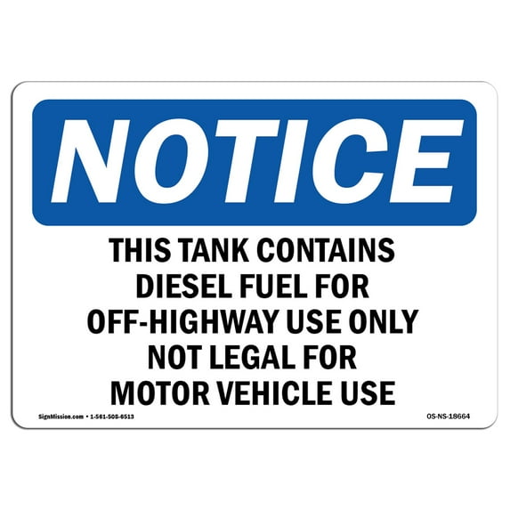 OSHA Notice Sign - This Tank Contains Diesel Fuel For Off-Highway | Aluminum Sign | Protect Your Business, Work Site, Warehouse & Shop | Made in the USA