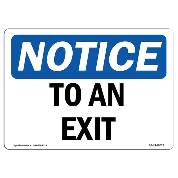 SignMission OS-NS-A-1824-L-18679 18 x 24 in. OSHA Notice Sign - To An Exit