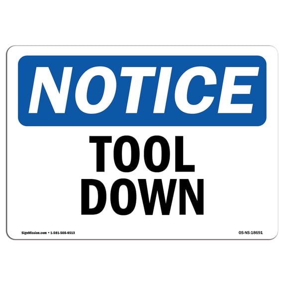 OSHA Notice Sign - Tool Down | Aluminum Sign | Protect Your Business, Construction Site, Warehouse & Shop Area | Made in the USA