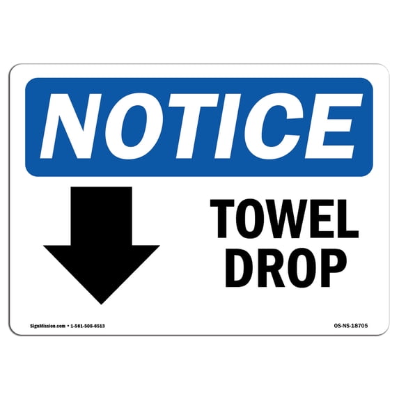 SignMission OS-NS-A-1824-L-18705 18 x 24 in. OSHA Notice Sign - Towel Drop Down Arrow