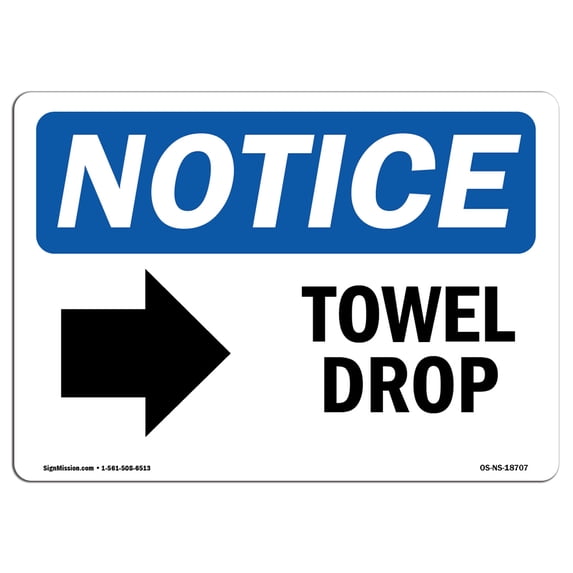 SignMission OS-NS-A-1824-L-18707 18 x 24 in. OSHA Notice Sign - Towel Drop Right Arrow