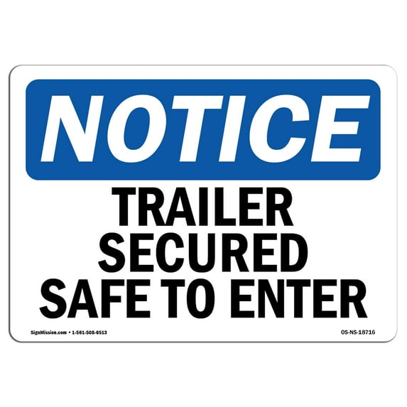 SignMission OS-NS-A-1824-L-18716 18 x 24 in. OSHA Notice Sign - Trailer Secured Safe to Enter