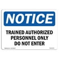 thumbnail image 1 of SignMission OS-NS-A-1824-L-18717 18 x 24 in. OSHA Notice Sign - Trained Authorized Personnel Only Do Not Enter, 1 of 6