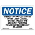 thumbnail image 1 of OSHA Notice Sign - Trespassing And Loitering In Lobby Lobby | Aluminum Sign | Protect Your Business Work Site Warehouse & Shop Area |  Made in the USA, 1 of 6