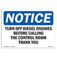 thumbnail image 1 of SignMission OS-NS-A-1824-L-18746 18 x 24 in. OSHA Notice Sign - Turn Off Diesel Engines Before Calling the Control Room Thank You, 1 of 6