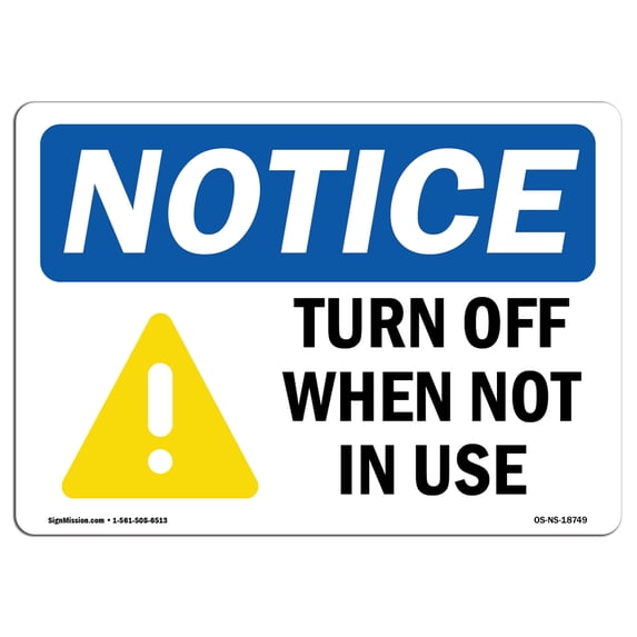 SignMission OS-NS-A-1824-L-18749 18 x 24 in. OSHA Notice Sign - Turn Off When Not in Use